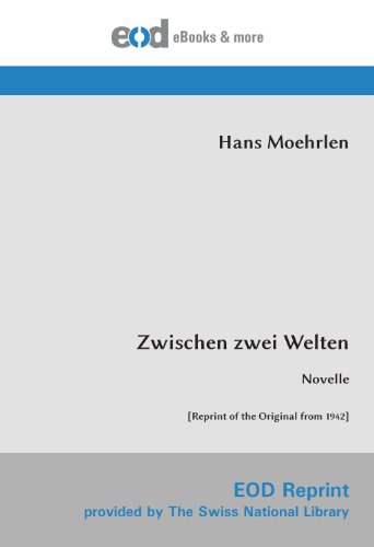 9783226000306: Zwischen zwei Welten: Novelle [Reprint of the Original from 1942]