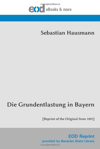 Stock image for Die Grundentlastung in Bayern: [Reprint of the Original from 1892] for sale by Revaluation Books