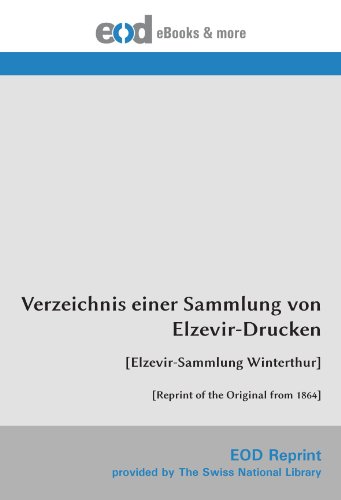 9783226002218: Verzeichnis einer Sammlung von Elzevir-Drucken: [Elzevir-Sammlung Winterthur] [Reprint of the Original from 1864]