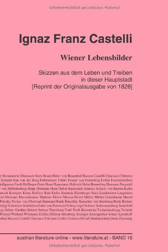 Beispielbild fr Wiener Lebensbilder: Skizzen aus dem Leben und Treiben in dieser Hauptstadt [Reprint der Originalausgabe von 1828] zum Verkauf von Buchpark