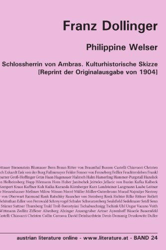 Beispielbild fr Philippine Welser: Schlossherrin von Ambras. Kulturhistorische Skizze [Reprint der Originalausgabe von 1904] zum Verkauf von Buchpark