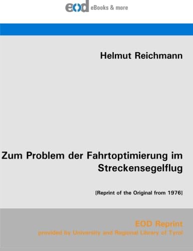 Stock image for Zum Problem der Fahrtoptimierung im Streckensegelflug: [Reprint of the original book from 1976] for sale by Revaluation Books