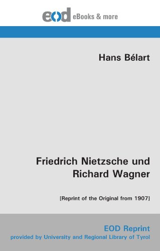 Stock image for Friedrich Nietzsche und Richard Wagner: [Reprint of the Original from 1907] (German Edition) for sale by Revaluation Books