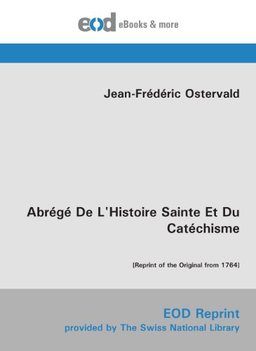 Stock image for Abrg De L'Histoire Sainte Et Du Catchisme: [Reprint of the Original from 1764] for sale by Revaluation Books