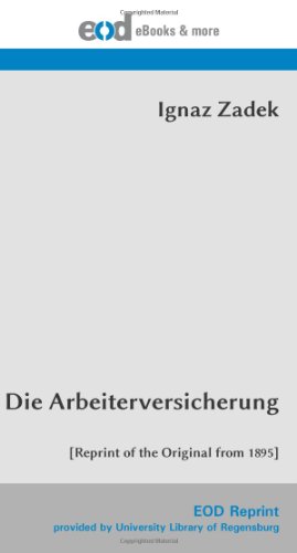 9783226008951: Die Arbeiterversicherung: [Reprint of the Original from 1895]