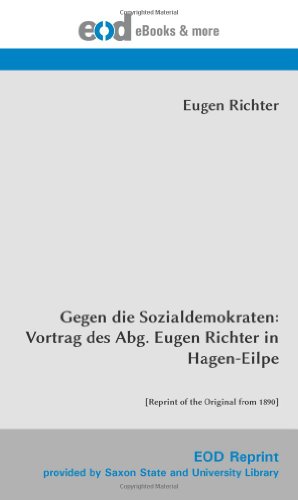 Imagen de archivo de Gegen die Sozialdemokraten: Vortrag des Abg. Eugen Richter in Hagen-Eilpe: [Reprint of the Original from 1890] a la venta por Revaluation Books