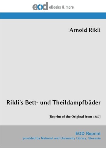 Imagen de archivo de Rikli's Bett- und Theildampfbder: [Reprint of the Original from 1889] a la venta por Revaluation Books