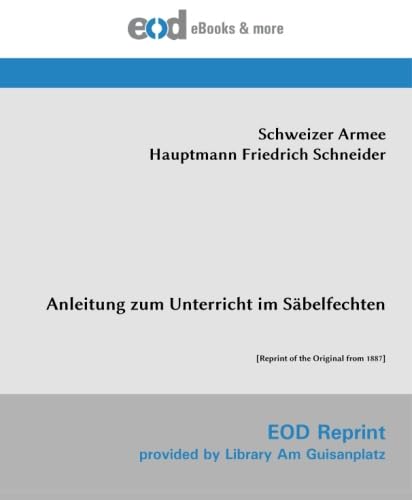 Stock image for Anleitung zum Unterricht im Sbelfechten: [Reprint of the Original from 1887] (German Edition) for sale by Books Unplugged