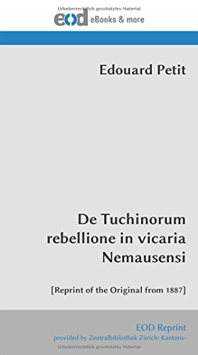Stock image for De Tuchinorum rebellione in vicaria Nemausensi: [Reprint of the Original from 1887] for sale by Revaluation Books