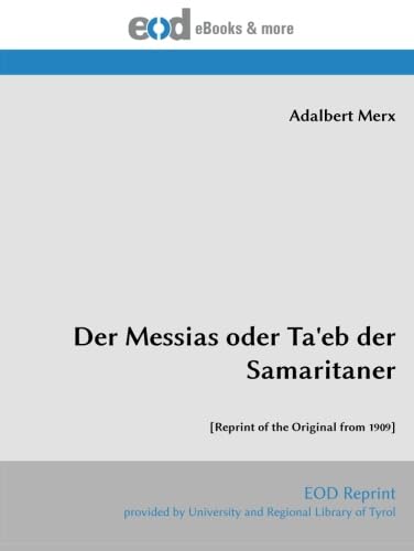 Stock image for Der Messias oder Ta'eb der Samaritaner: [Reprint of the Original from 1909] for sale by Revaluation Books