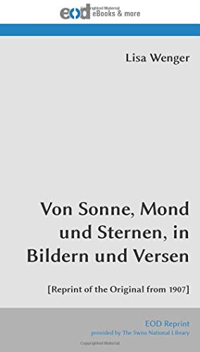 Stock image for Von Sonne, Mond und Sternen, in Bildern und Versen: [Reprint of the Original from 1907] for sale by Revaluation Books