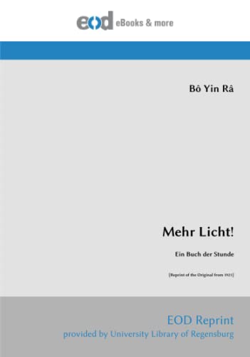 Imagen de archivo de Mehr Licht!: Ein Buch der Stunde [Reprint of the Original from 1921] (German Edition) a la venta por Book Deals