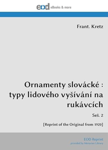 Beispielbild fr Ornamenty slovck : typy lidovho vy?vn na rukvcch: Se?. 2 [Reprint of the Original from 1920] zum Verkauf von Buchpark