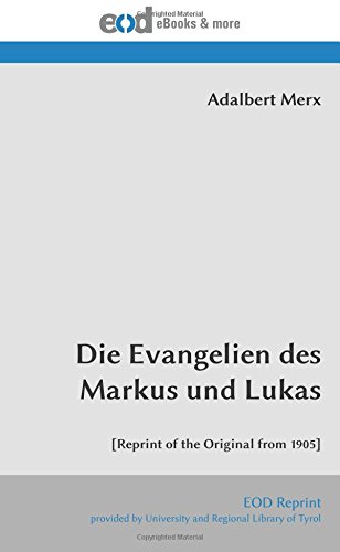 Beispielbild fr Die Evangelien des Markus und Lukas: [Reprint of the Original from 1905] zum Verkauf von medimops