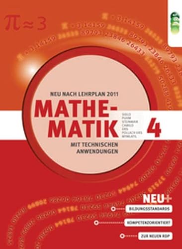 Stock image for Mathematik mit technischen Anwendungen, Band 4 Neubearbeitung nach Lehrplan 2011 (Mathematik mit techn. Anwendungen (LP 2011)) for sale by Buchmarie