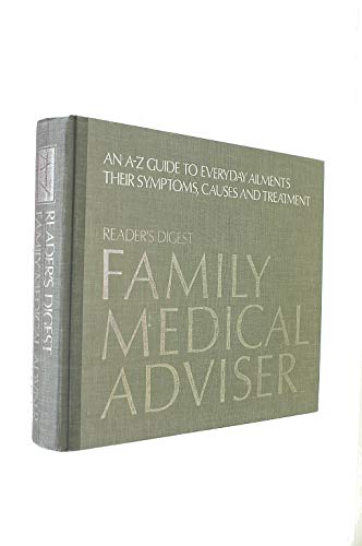 Stock image for Family Medical Adviser: An A-Z Guide To Everydays Ailments, Their Symptoms, Causes And Treatments. for sale by Hay-on-Wye Booksellers