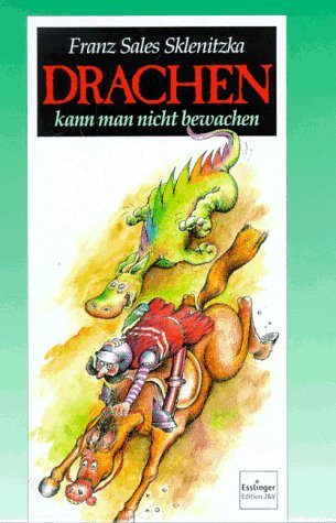 Drachen kann man nicht bewachen. Esslinger Edition J & V