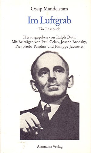 Stock image for Ossip Mandelstam: im Luftgrab. Ein Lesebuch / mit Beitr. von Paul Celan . for sale by Antiquariat Fuchseck