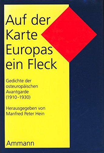 9783250101161: Auf der Karte Europas ein Fleck: Gedichte der osteuropischen Avantgarde 1910 - 1930