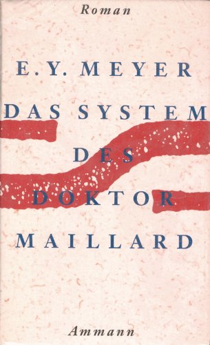 Das System des Doktor Maillard oder Die Welt der Maschinen : Roman.