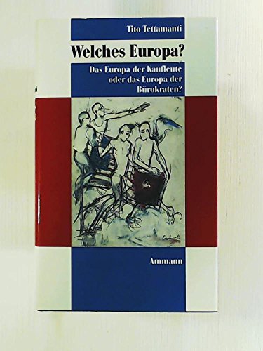 Imagen de archivo de Welches Europa? Das Europa der Kaufleute oder das Europa der Brokraten? a la venta por Kultgut