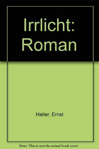 Irrlicht: Roman