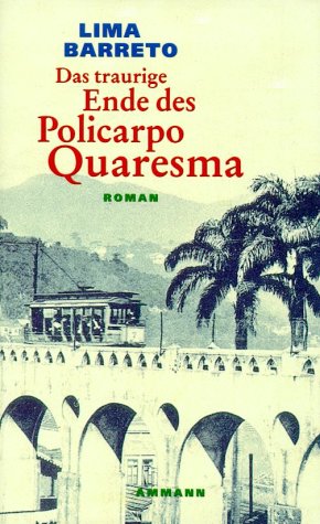 Beispielbild fr Das traurige Ende des Policarpo Quaresma zum Verkauf von medimops