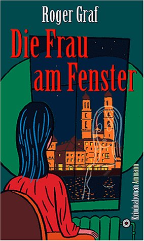 Die Frau am Fenster: Roman - Graf, Roger