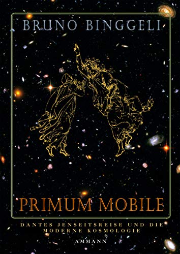 9783250105022: Primum mobile: Dantes Jenseitsreise und die moderne Kosmologie