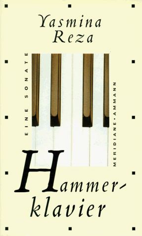 Hammerklavier. Eine Sonate. (9783250600237) by Reza, Yasmina