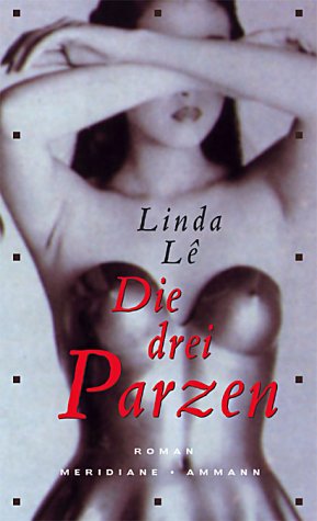 Die drei Parzen. (9783250600381) by Le, Linda