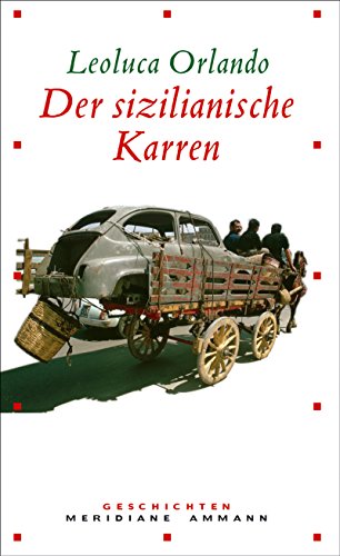 Der sizilianische Karren: Geschichten (Meridiane) - Leoluca Orlando