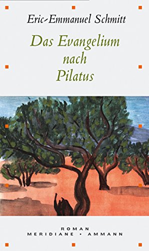 Das Evangelium nach Pilatus - Eric-Emmanuel Schmitt