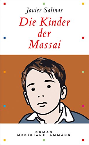 Beispielbild fr Die Kinder der Massai. Roman zum Verkauf von Kultgut