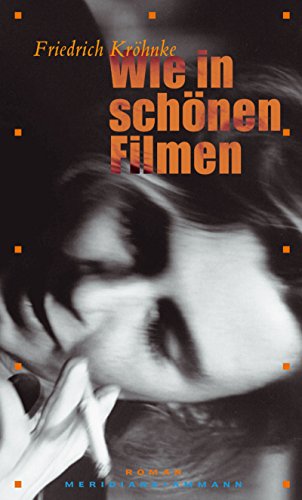 Stock image for Wie in schnen Filmen: Roman for sale by Versandantiquariat Felix Mcke