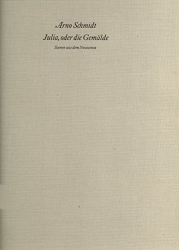 9783251000104: Julia, oder die Gemlde. Scenen aus dem Novecento. (Erstausgabe des letzten, Fragment gebliebenen Dialogromans)