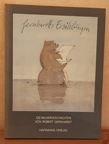 Gernhardts Erzählungen. 120 Bildergeschichten von Robert Gernhardt.