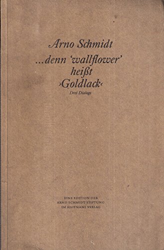 Imagen de archivo de denn 'wallflower' heit >Goldlack< - Drei Dialoge a la venta por Antiquariat Hoffmann