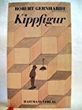 Kippfigur: ErzaÌˆhlungen (German Edition) (9783251000814) by Gernhardt, Robert