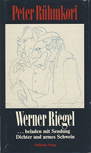 Beispielbild fr Werner Riegel - beladen mit Sendung - Dichter und armes Schwein. Hardcover mit Schutzumschlag zum Verkauf von Deichkieker Bcherkiste