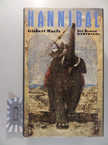Imagen de archivo de Hannibal: Der Roman Karthagos (German Edition) a la venta por SecondSale