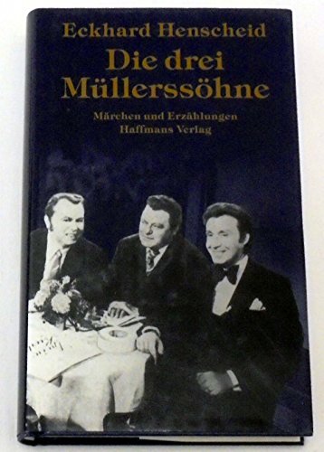 Imagen de archivo de Die drei Mllershne. Mrchen und Erzhlungen a la venta por medimops