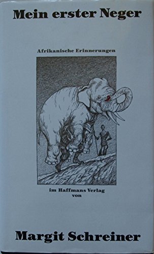 Mein erster Neger: Afrikanische Erinnerungen (German Edition)