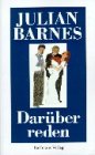 Darüber reden. - Barnes, Julian