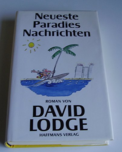 Stock image for Neueste Paradies-Nachrichten. Roman.Aus dem Englischen von Renate Orth-Guttmann. Originaltitel: 1991 Paradise News. for sale by BOUQUINIST