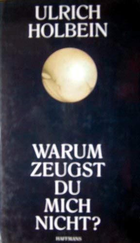 Imagen de archivo de WARUM ZEUGST DU MICH NICHT ? a la venta por Buli-Antiquariat