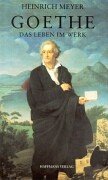 9783251002702: Goethe. Das Leben im Werk