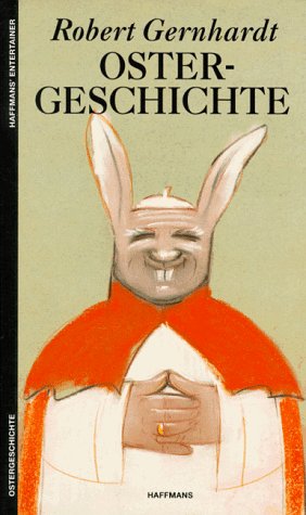 Imagen de archivo de Ostergeschichte1995 von Robert Gernhardt a la venta por Nietzsche-Buchhandlung OHG