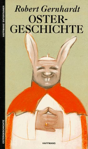 Stock image for Ostergeschichte1995 von Robert Gernhardt for sale by Nietzsche-Buchhandlung OHG