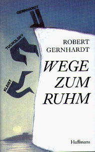 Beispielbild fr Wege zum Ruhm. 13 Hilfestellungen fr junge Knstler und 1 Warnung zum Verkauf von Hylaila - Online-Antiquariat